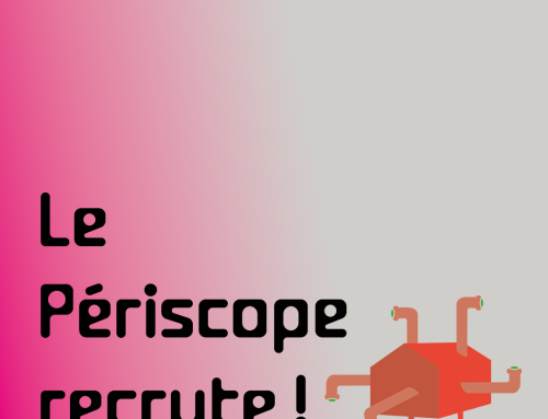 Le Périscope recrute !